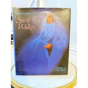 Spirit Walker Nancy Wood 1993 Hardcover w Dust Jacket Frank Howell